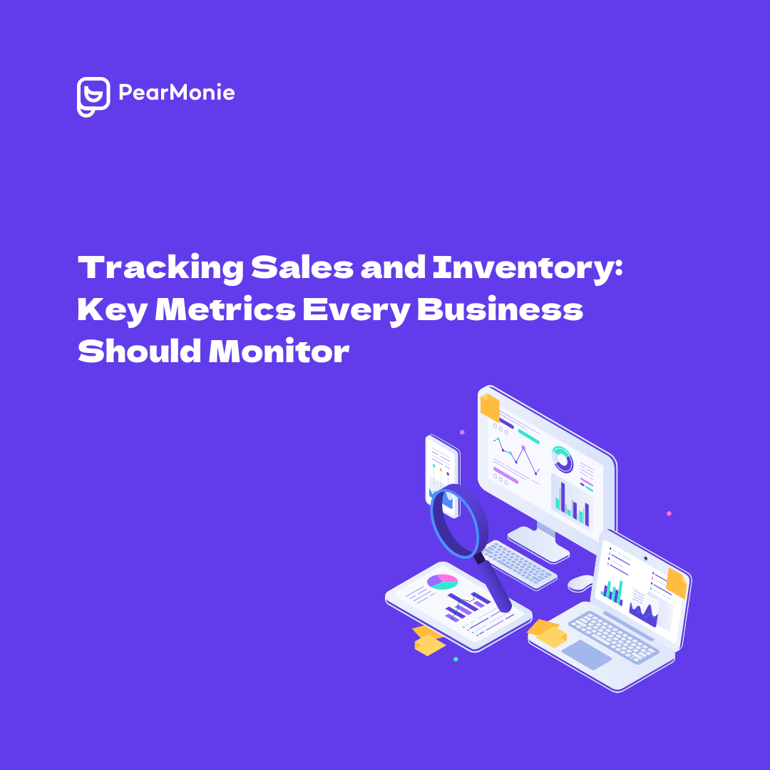 Key Metrics for Tracking Sales and Inventory